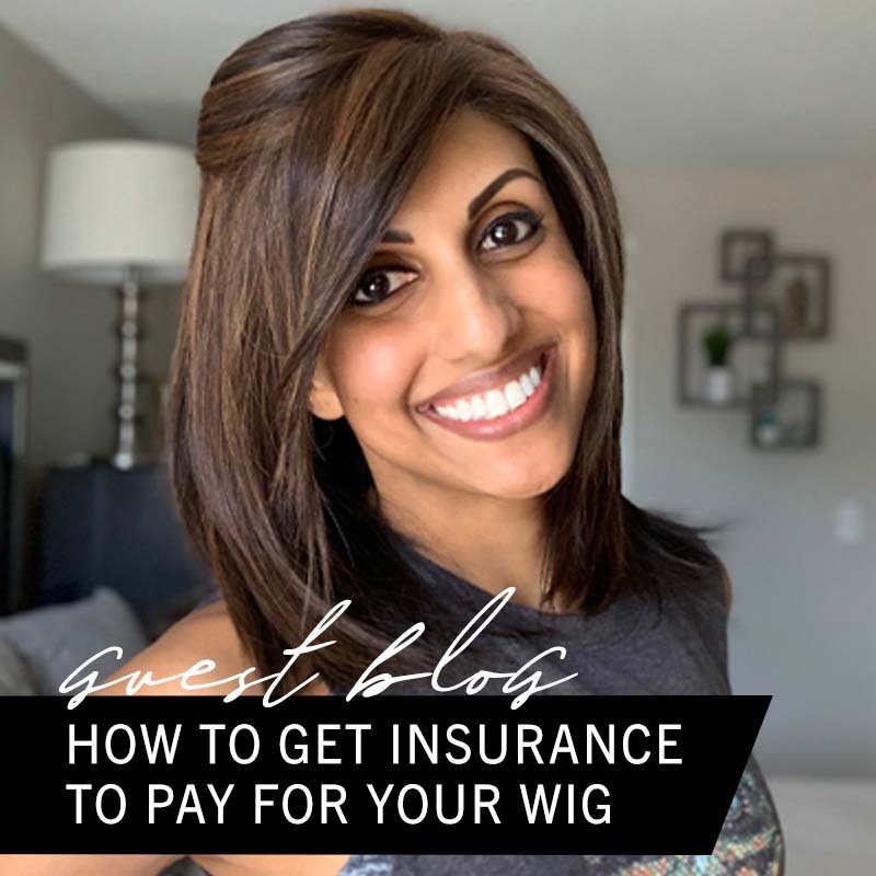 How To Get Your Insurance to Pay for a Wig | Guest Blog