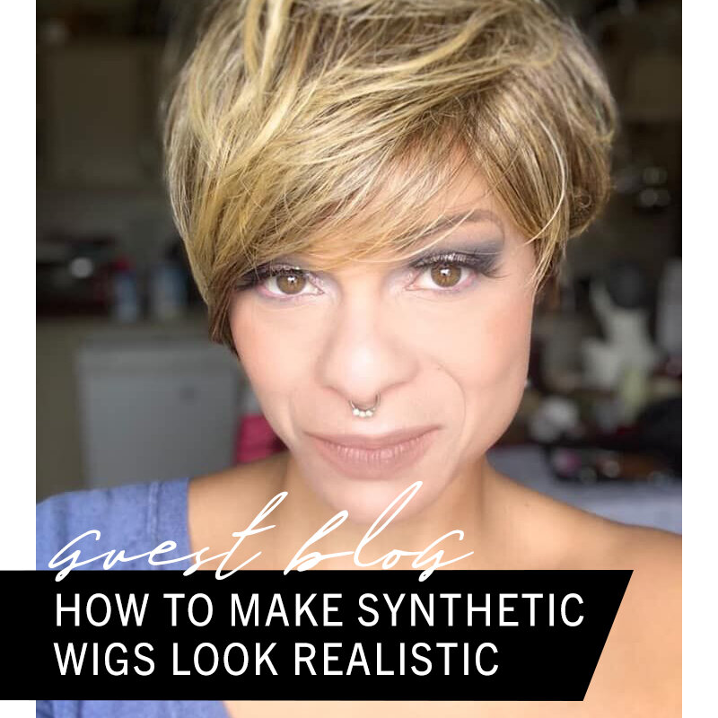 How To Make Synthetic Wigs Look Realistic | Guest Blog