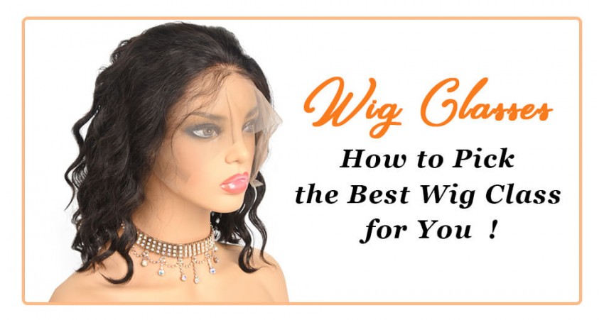 Wig Classes | How To Pick The Best Wig Class for You!