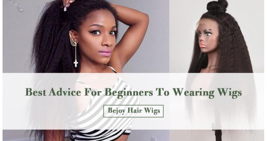 Best Advice For Beginners to Wearing Wigs
