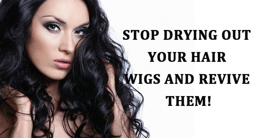 Stop Drying Out Your Wigs and Revive Them