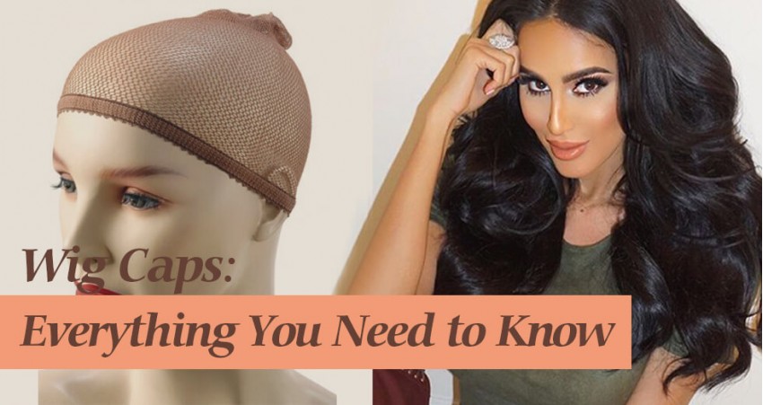 Wig Caps | Everything You Need to Know