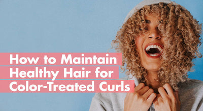 How to Maintain Healthy Hair for Color-Treated Curls
