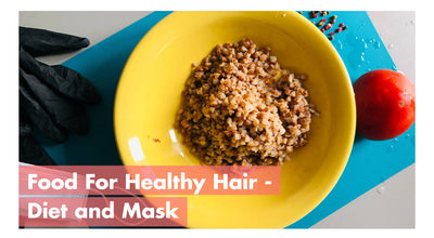 Food For Healthy Hair- Diet and Mask