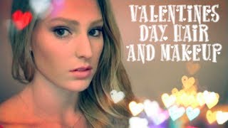Valentines Day Hair & Makeup!♥
