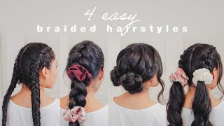 4 Easy & Cute Braided Hairstyles!