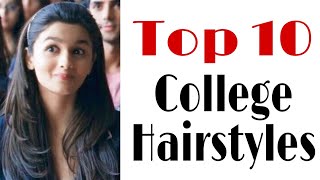 Top 10 College Hairstyles | Simple Hairstyle | Easy Hairstyles | Trendy Hairstyles