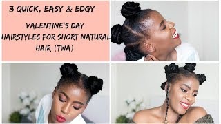 3 Quick, Easy & Edgy Valentine'S Day Hairstyles For Short Natural Hair | African Hair Blogger