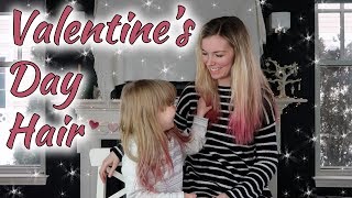 Diy: Valentine'S Day Ombre Hairstyle | Mommy & Me - S3E28 | Family Vlog