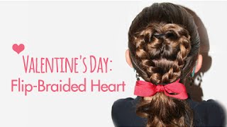 Flip-Braided Heart | Valentine'S Day | Cute Girls Hairstyles