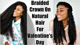 It'S Wash Day! Braided Crown On Natural Hair For Valentine'S Day