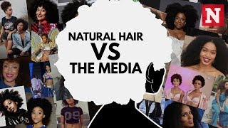 Natural Hair Vs The Media: The Battle For Black Women