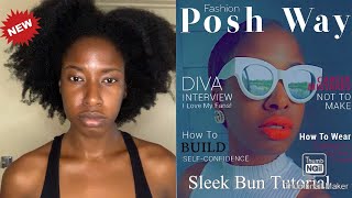 Sleek Bun On Natural Hair Tutorial : Femininity For Black Women