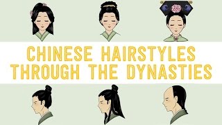 Chinese Hairstyles Through The Dynasties