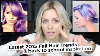 Latest 2015 Fall Hair Trends & Back To School Inspiration