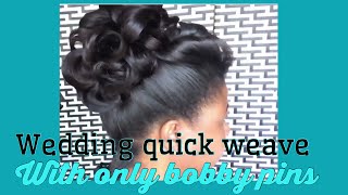 Quick Weave Wedding Up Do Using Bobby Pins (Must Watch)