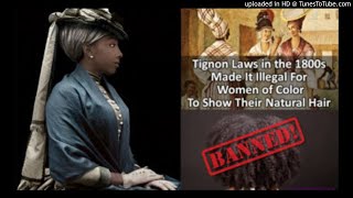 Black Women'S Hair Was Once Illegal And Considered A Threat For White Women