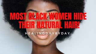 Why Most Black Women Don'T Wear Their "Natural" Hair! *Part 1*