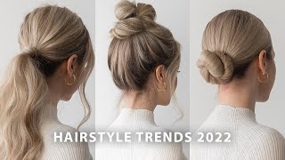 Easy On Trend Hairstyles For 2022! ✨
