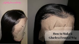 How To Make A Glueless Frontal Wig