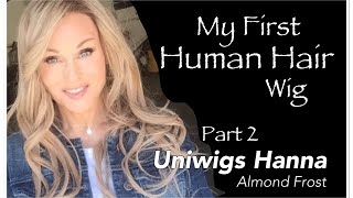 My First Human Hair Wig | Part 2 | Uniwigs Hanna Wig Review | Almond Frost | Lace Front How To!