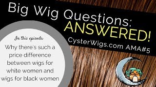 Why Are Wigs For Black Women Less Expensive? Cysterwigs Ama #5