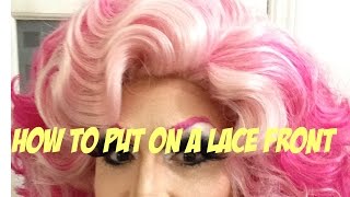 How To Put On A Lace Front - Tutorial