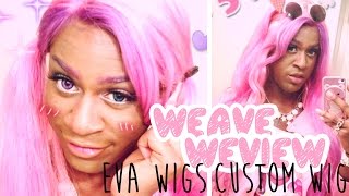Weave Weview: Eva Wigs Custom Wig