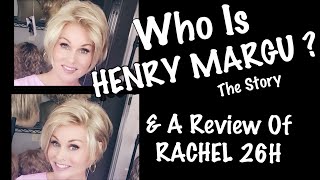 Who Is Henry Margu? The Story And A Full Wig Review Of The New ✨Rachel 26H✨