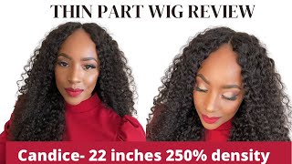 Candice- Thin Part Wig Review. 250% Density, 22 Inches And Grade 8A