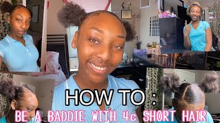 How To: Be A Baddie With 4C Natural Hair  ( Watch Me Go From 0 To 10 )