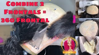 How I Made 2 Frontals = One 360 Frontal | Part 1 | With Dome Cap