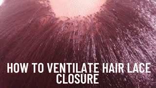 How To Ventilate A Hair Lace Wig /Full Detailed Video Beginner Friendly