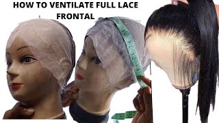 How To Ventilate| Make A Full Lace Frontal From Scratch
