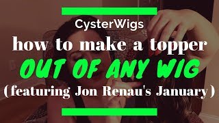 Cysterwigs Wig Tip: How To Make A Topper Out Of Any Wig (Featuring January By Jon Renau In 10Rh16)