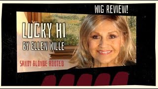 Wig Review:  Lucky Hi By Ellen Wille In Sandy Blonde Rooted