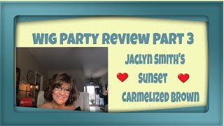 Wig Review Party Part 3/Jaclyn Smith'S Sunset