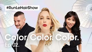 Haircolor, Pro Tips & A Masterclass In French Glossing | Episode 2 | Run Le Hair Show