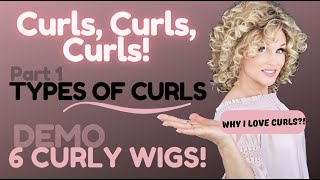 Curls, Curls, Curls!  What Makes Hair Curly? | Types Of Curls | Why I Love Curls! Huge 6 Wig Try On!