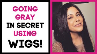 Going Gray In Secret Part 3:  Going Gray With Wigs!