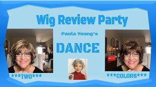 Wig Review Party Part 4 And 5 Paula Young Dance X 2 Colors/Shout Outs