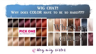 Wig Color Chat- Let'S Talk About The Challenge Of Color In Wigs, And Some Tips For New Wig Wear
