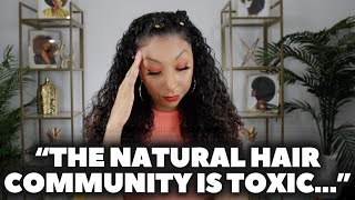 "The Natural Hair Community Is Toxic"  | Biancareneetoday