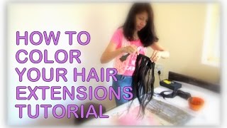 How To Color Hair Extensions