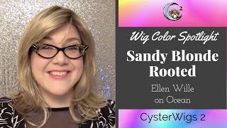 Wig Color Spotlight: Sandy Blonde Rooted By Ellen Wille (On Ocean)