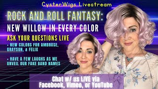 Rock & Roll Fantasy | Willow Wig Preview: Every Color, Ask Questions Live