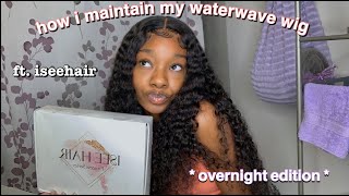 How I Maintain My Brazilian Waterwave Wig Overnight | Ft. Iseehair
