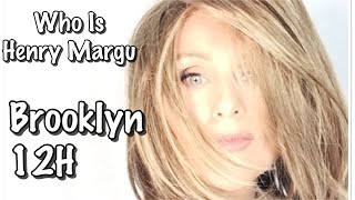Henry Margu  Wig Review Of Brooklyn In 12H - Compare To 12Ah - Styling!