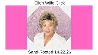 Ellen Wille Click Wig Review | Sand Rooted 14.22.26 | Crazy Wig Lady