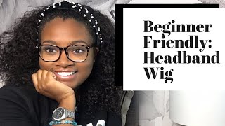 Beginner Friendly | How To: Headband Wig | Lacefront Wig | Isee Hair |